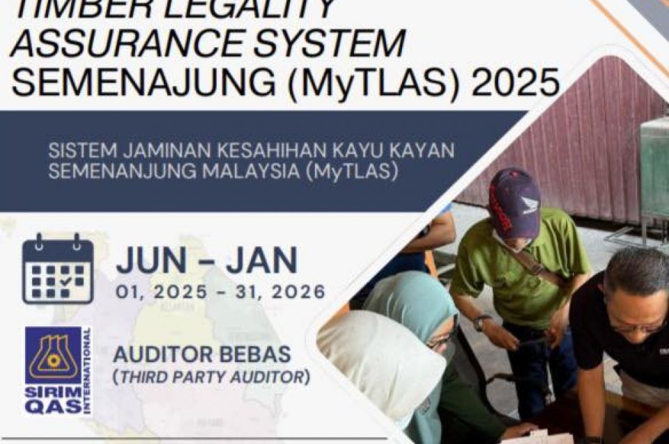 PELAKSANAAN PENGAUDITAN PEMATUHAN TIMBER LEGALITY ASSURANCE SYSTEM SEMENANJUNG (MyTLAS) TAHUN 2025